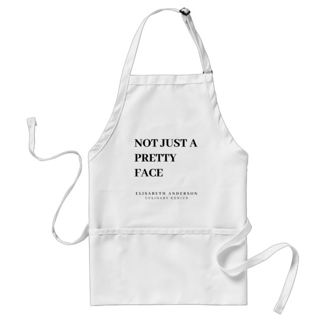 Not Just A Pretty Face, Culinary Genius Adult Apron (Front)