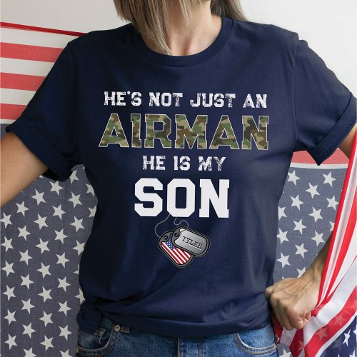 Not Just An Airman Hes My Son Military Dog Tags T_Shirt