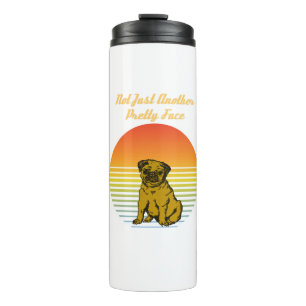 not just another pretty face pug thermal tumbler