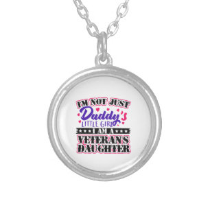 Not Just Daddy's Girl - Veteran's Daughter Silver Plated Necklace