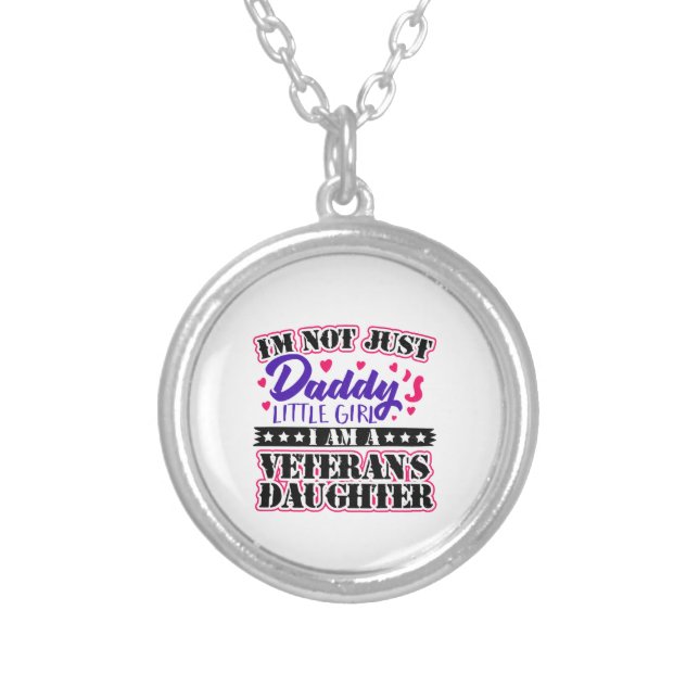 Not Just Daddy's Girl - Veteran's Daughter Silver Plated Necklace (Front)
