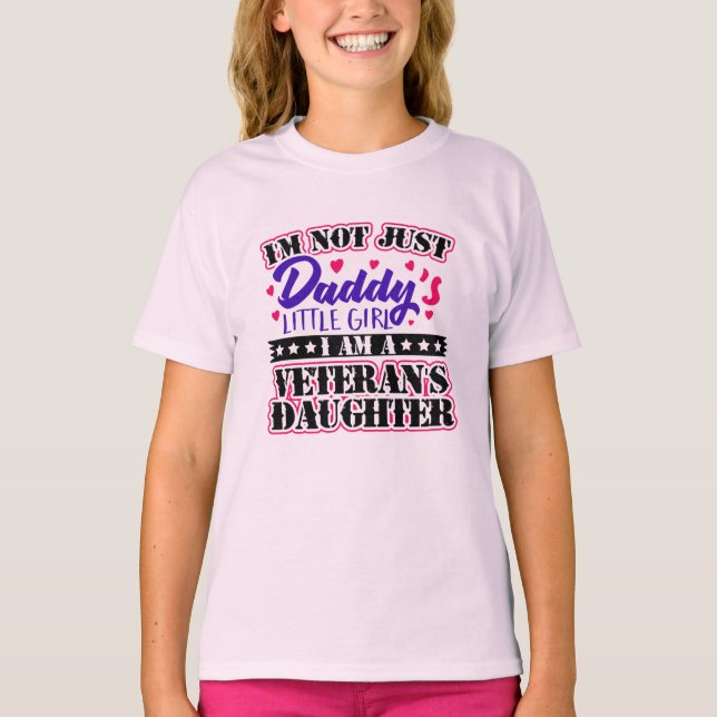 Not Just Daddy's Girl - Veteran's Daughter T-Shirt (Front)