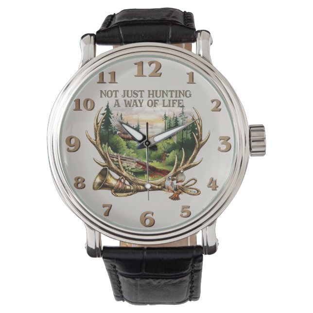 Not Just Hunting — A Way of Life Watch (Front)