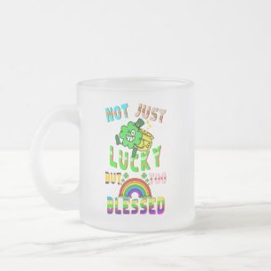 Not Just Lucky But Too Blessed Frosted Glass Coffee Mug
