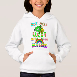 Not Just Lucky But Too Blessed Hoodie