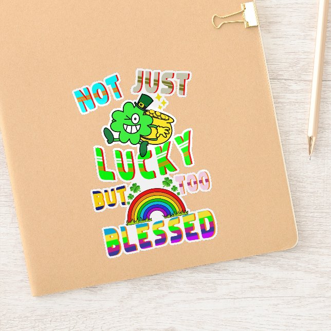 Not Just Lucky But Too Blessed Sticker (Notebook)