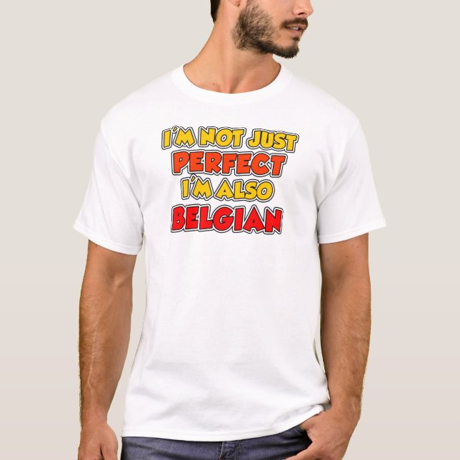 Not Just Perfect Belgian T-Shirt (Front)