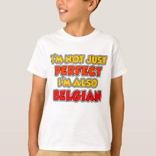 Not Just Perfect Belgian T-Shirt