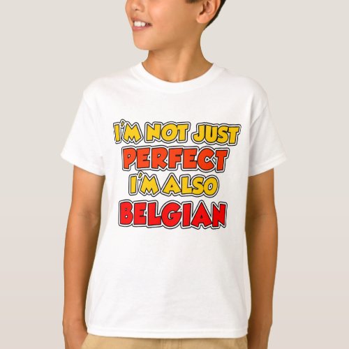 Not Just Perfect Belgian T_Shirt