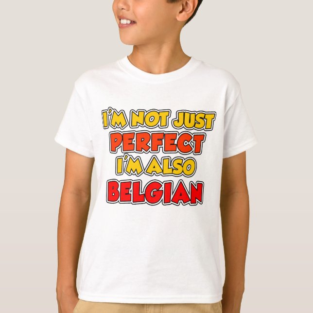 Not Just Perfect Belgian T-Shirt (Front)