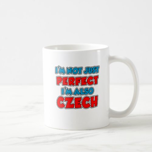 Not Just Perfect Czech Mug