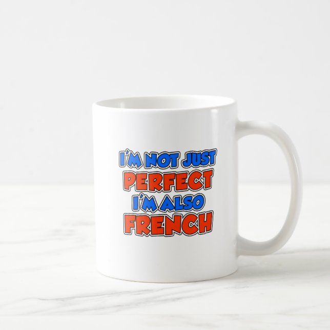 Not Just Perfect French Mug (Right)