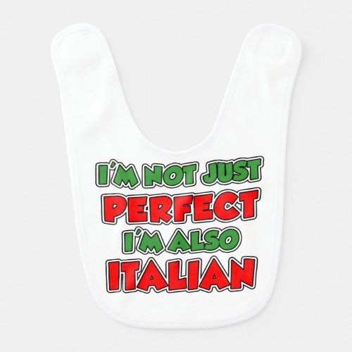 Not Just Perfect Italian Bib