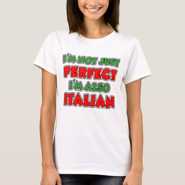 Not Just Perfect Italian T-Shirt (Front)