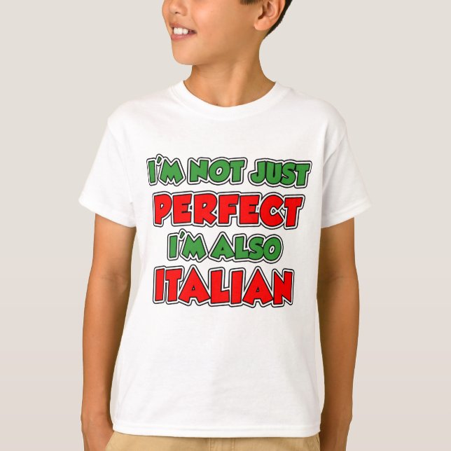 Not Just Perfect Italian T-Shirt (Front)