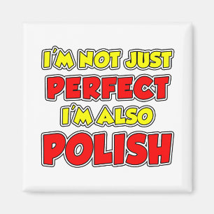 Not Just Perfect Polish Magnet