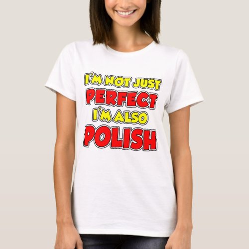 Not Just Perfect Polish T_Shirt