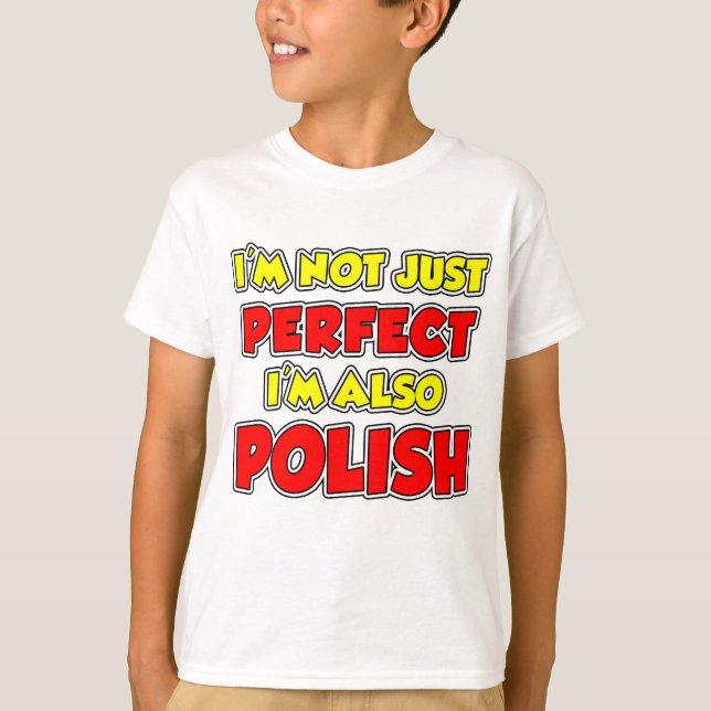 Not Just Perfect Polish T-Shirt (Front)