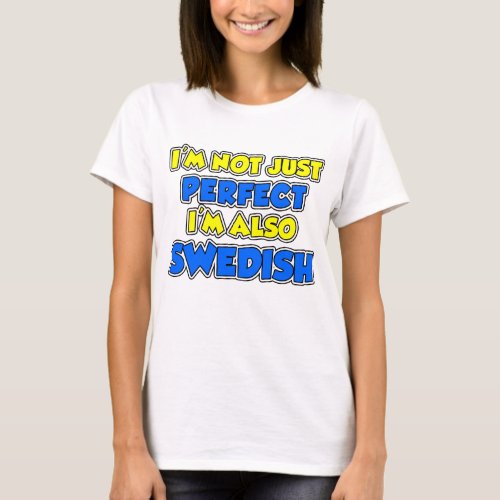 Not Just Perfect Swedish T_Shirt