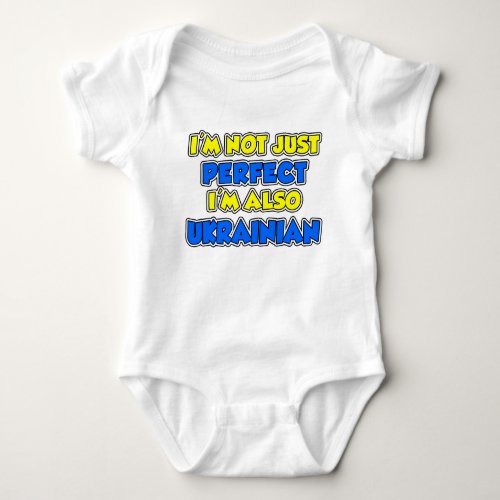 Not Just Perfect Ukrainian Baby Bodysuit