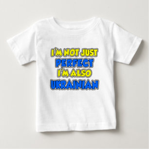 Not Just Perfect Ukrainian Baby T-Shirt