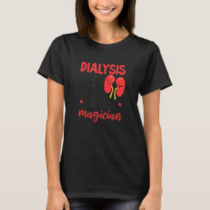 Not Just Tech Also Magician Dialysis Tech T-Shirt