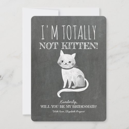 Not Kitten Funny Bridesmaid Proposal