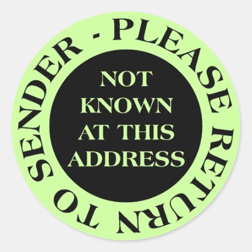 Not Known at this Address _ II Pale Green Classic Round Sticker