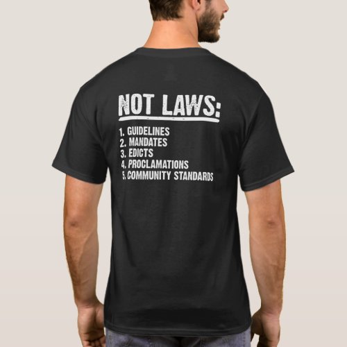 Not Laws Guidelines Mandates Community Standards T_Shirt