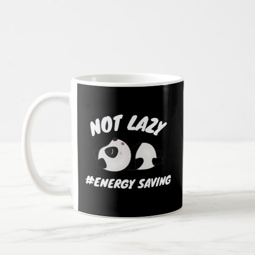 Not Lazy Energy Saving Panda  Coffee Mug