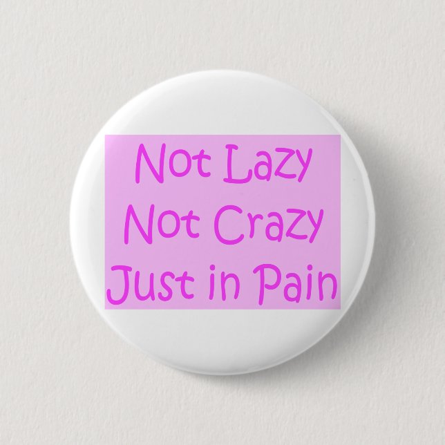 not lazy not crazy button (Front)