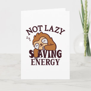 Not lazy, Saving Energy Card