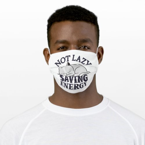 Not lazy Saving Energy Cat Adult Cloth Face Mask