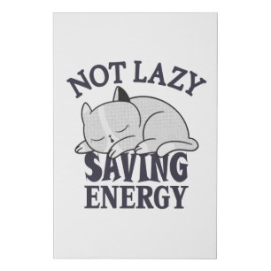 Not lazy, Saving Energy Cat Faux Canvas Print