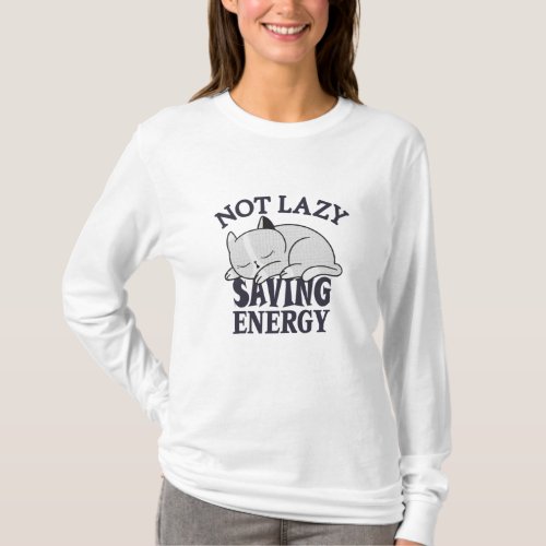 Not lazy Saving Energy Cat T_Shirt