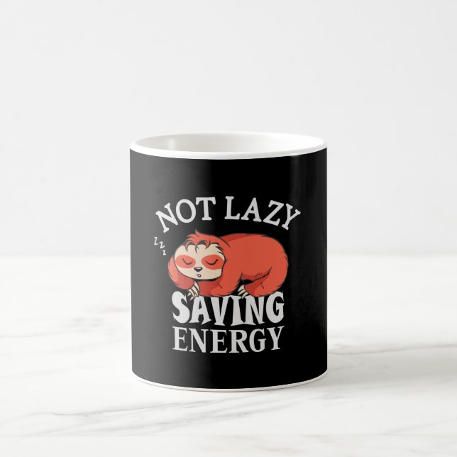 Not lazy, Saving Energy Coffee Mug (Center)