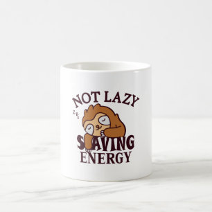 Not lazy, Saving Energy Coffee Mug