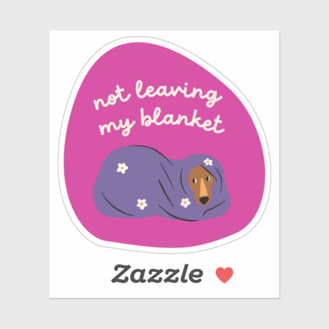Not leaving my blanket dog illustration magenta sticker (Sheet)