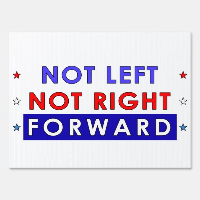 NOT LEFT NOT RIGHT FORWARD SIGN (Back)