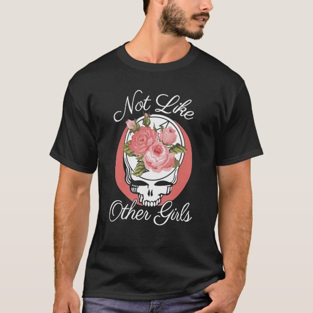 Not Like Other Girls Skull Flowers T-Shirt (Front)