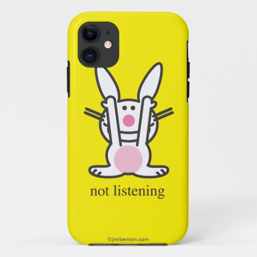 Not Listening iPhone 11 Case