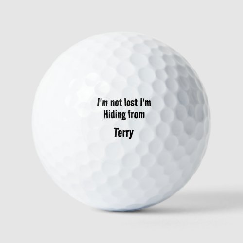 Not Lost Im Hiding from Customize with Name Golf Balls