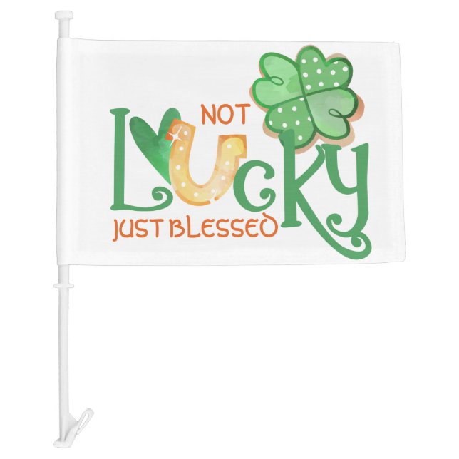 Not Lucky Just Blessed Quote Green Orange Car Flag (Front)