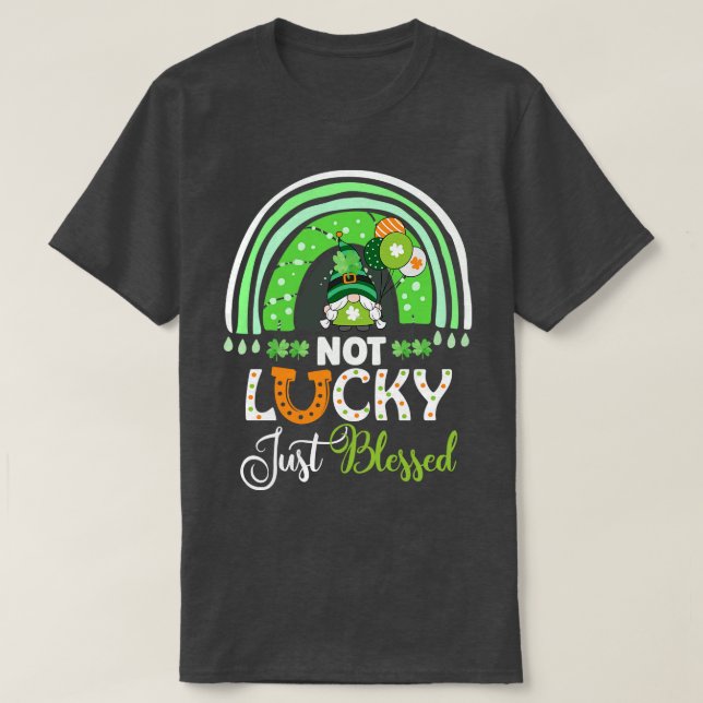 Not Lucky Just Blessed Rainbow Gnome Clover St Pat T-Shirt (Design Front)