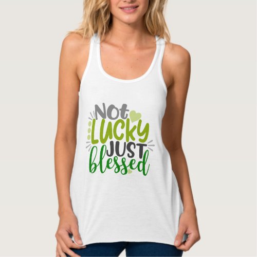Not Lucky Just Blessed Tank Top