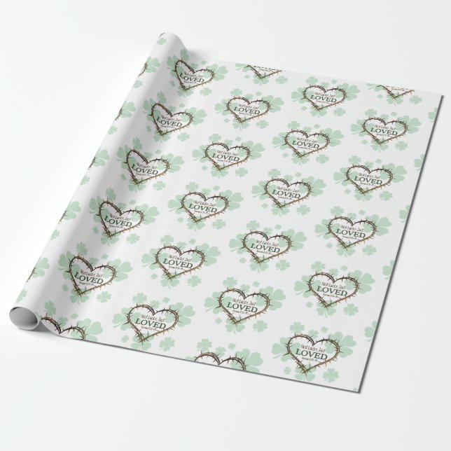 NOT LUCKY JUST LOVED Christian St. Patrick's Day Wrapping Paper (Unrolled)