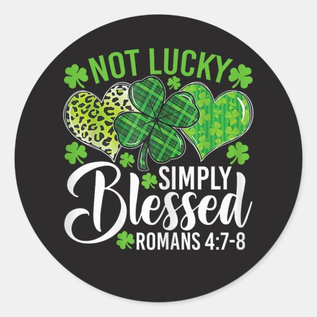 Not Lucky Simply Blessed Christian Classic Round Sticker (Front)