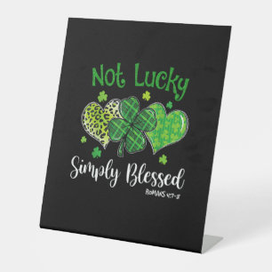 Not Lucky Simply Blessed Christian Shamrock St Pat Pedestal Sign