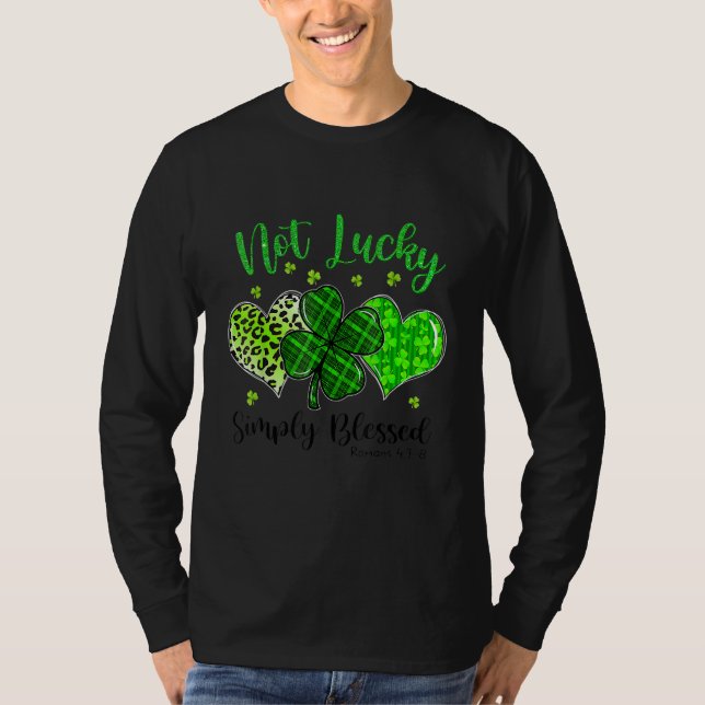 Not Lucky Simply Blessed Christian Shamrock St Pat T-Shirt (Front)