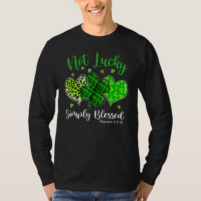 Not Lucky Simply Blessed Christian Shamrock St Pat T-Shirt (Front)
